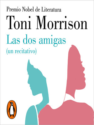 cover image of Las dos amigas (un recitativo)